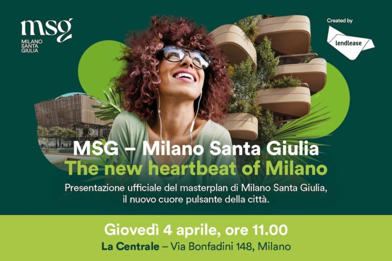 Lendlease | Presentazione di Milano Santa Giulia
