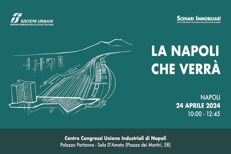 Scenari Immobiliari – Fs sistemi urbani | La Napoli che verrà