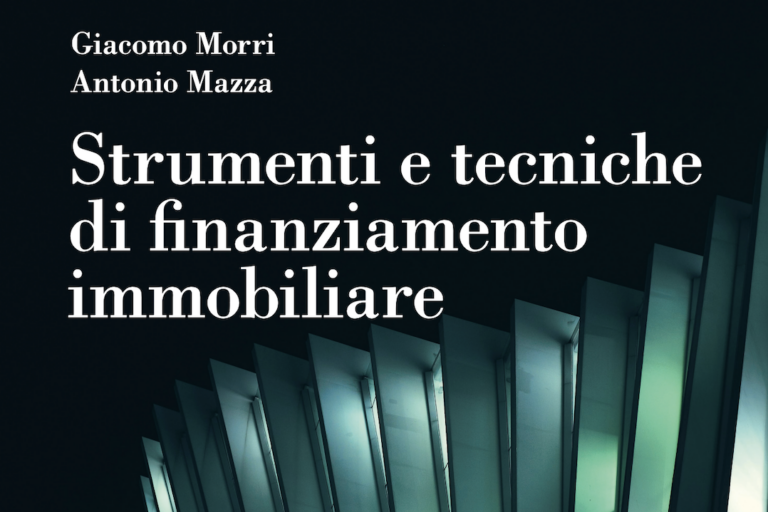 “Strumenti e tecniche di finanziamento immobiliare” di Morri e Mazza